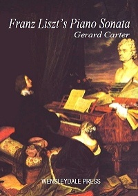 Franz Liszt's Piano Sonata by Gerard Carter